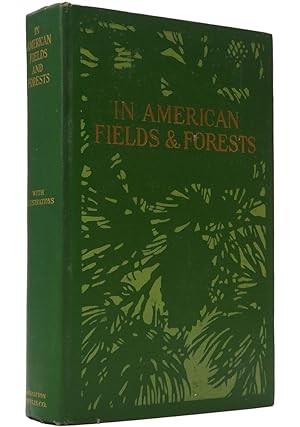 Imagen del vendedor de In American Fields and Forests a la venta por Resource for Art and Music Books 