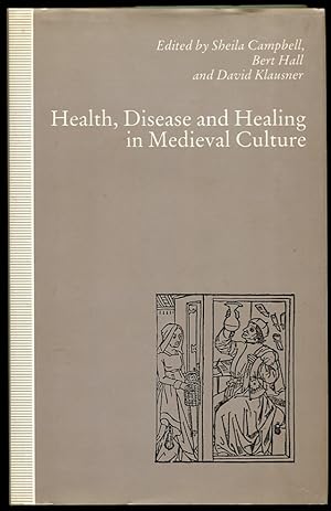 Health, Disease and Healing in Medieval Culture