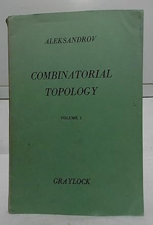 Seller image for Cobinanatorial Topology : Volume 1. By P. S. Aleksandrov. Translated from the first (1947) Russian edition by Horace Komm. for sale by Ralf Bnschen