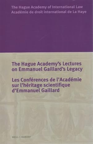 Immagine del venditore per Hague Academy?s Lectures on Emmanuel Gaillard?s Legacy / Les Conferences de l'Academie sur l'heritage scientifique d'Emmanuel Gaillard venduto da GreatBookPrices