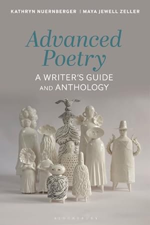 Imagen del vendedor de Advanced Poetry : A Writer's Guide and Anthology a la venta por GreatBookPrices
