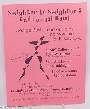 Neighbor to neighbor's 2nd annual bawl. George Bush, read our hips: no more aid for El Salvador [...
