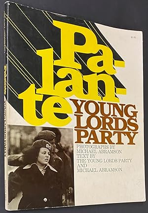 Palante; Young Lords Party. Photographs by Michael Abramson. Text by the Young Lords Party and Mi...