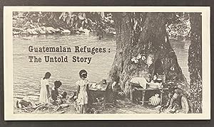 Guatemalan refugees: the untold story
