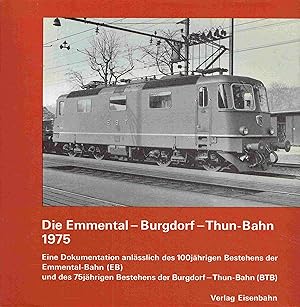 Bild des Verkufers fr Die Emmental-Burgdorf-Thun-Bahn 1975. zum Verkauf von Antiquariat Bernhardt