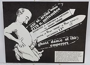 Exhibition of paintings & cartoons by Jeramy Turner.Ghost dance of the emperors [handbill]