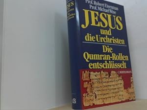 Bild des Verkufers fr Jesus und die Urchristen. Die Qumran-Rollen entschlsselt. zum Verkauf von Antiquariat Uwe Berg