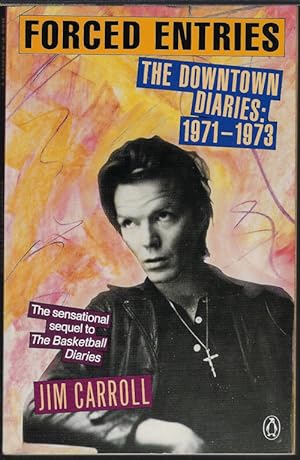 Seller image for FORCED ENTRIES; The Downtown Diaries: 1971-1973 for sale by Books from the Crypt