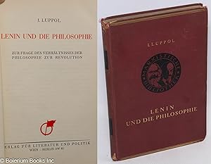 Lenin und die Philosophie - zur Frage des Verhaltnisses der Philosophie zur Revolution. Autorisie...