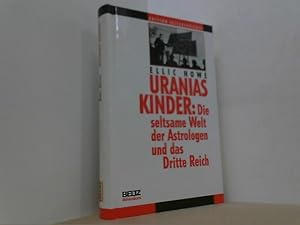 Bild des Verkufers fr Uranias Kinder. Die seltsame Welt der Astrologen und das Dritte Reich. zum Verkauf von Antiquariat Uwe Berg