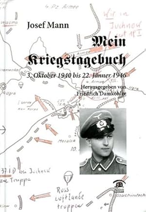 Bild des Verkufers fr Mein Kriegstagebuch - 3. Oktober 1940 bis 22. Jnner 1946. Lokalgeschichte. zum Verkauf von Antiquariat Buchseite