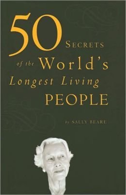 Bild des Verkufers fr 50 Secrets of the World's Longest Living People zum Verkauf von WeBuyBooks