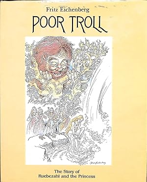 Bild des Verkufers fr Poor Troll The Story of Ruebezahl and the Princess : Based on the Story by J. K. A. Musaus zum Verkauf von Liberty Book Store ABAA FABA IOBA