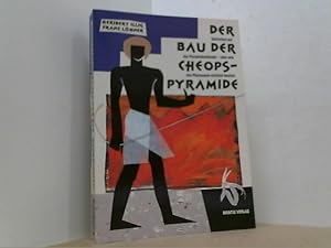 Bild des Verkufers fr Der Bau der Cheopspyramide. zum Verkauf von Antiquariat Uwe Berg