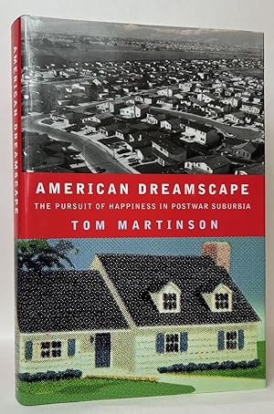 American Dreamscape: The Pursuit of Happiness in Post-War Suburbia