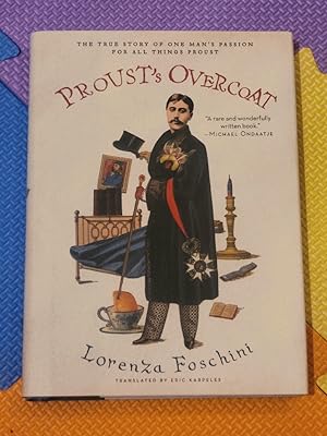 Bild des Verkufers fr Proust's Overcoat: The True Story of One Man's Passion for All Things Proust zum Verkauf von Earthlight Books