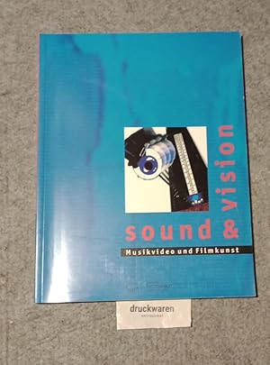 Sound & Vision : Musikvideo und Filmkunst. Ausstellung, Retrospektive 16. Dezember 1993 - 3. Apri...