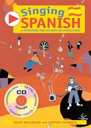 Bild des Verkufers fr Singing Spanish: 22 Photocopiable Songs and Chants for Learning Spanish (Singing Languages) zum Verkauf von WeBuyBooks