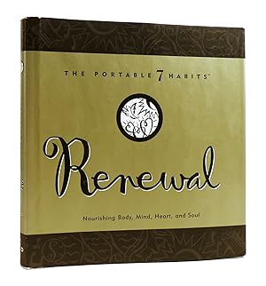 Seller image for THE PORTABLE 7 HABITS: RENEWAL Nourishing Body, Mind, Heart, and Soul for sale by Rare Book Cellar
