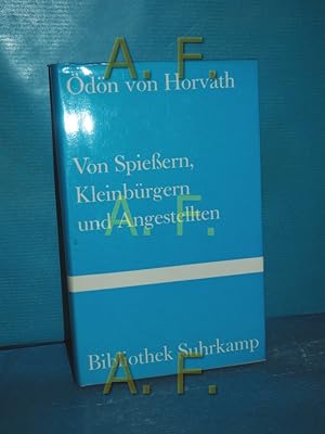 Bild des Verkufers fr Von Spiessern, Kleinbrgern und Angestellten (Bibliothek Suhrkamp Band 285) dn von Horvth. [Ausw. u. Nachw. von Traugott Krischke] / zum Verkauf von Antiquarische Fundgrube e.U.