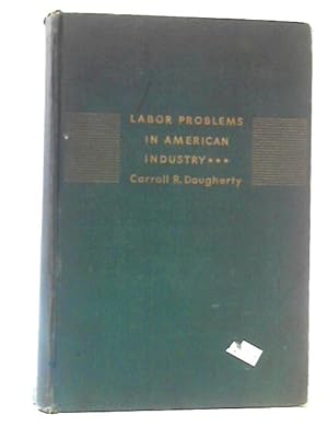 Labor Problems In American Industry