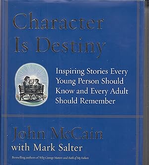 Seller image for Character Is Destiny: Inspiring Stories Every Young Person Should Know and Every Adult Should Remember for sale by Robinson Street Books, IOBA