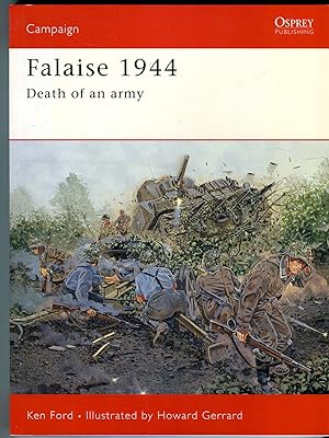 Falaise 1944: Death of an Army (Osprey Campaign Series No. 149)