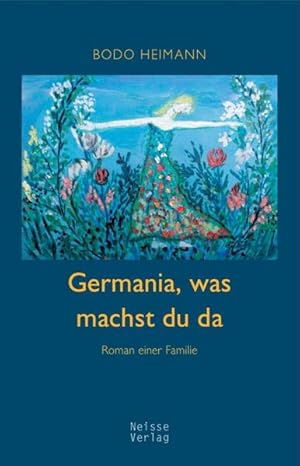 Bild des Verkufers fr Germania, was machst du da: Roman einer Familie Roman einer Familie zum Verkauf von modanon - Modernes Antiquariat Online