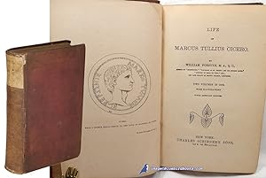 Life of Marcus Tullius Cicero: Two Volumes in One, with Illustrations (Sixth American Edition)