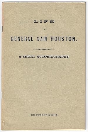 Life of General Sam Houston, A Short Autobiography