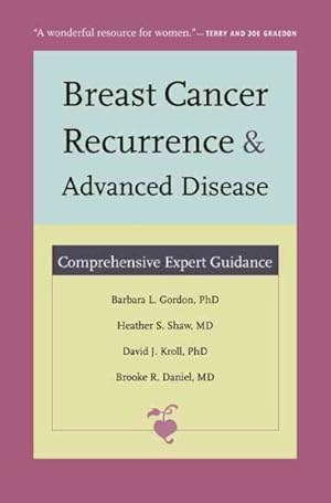 Bild des Verkufers fr Breast Cancer Recurrence and Advanced Disease : Comprehensive Expert Guidance zum Verkauf von GreatBookPricesUK