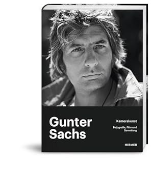 Image du vendeur pour Gunter Sachs - Kamerakunst : Fotografie, Film und Sammlung Herausgeber: Dr. Otto Letze, Maximilian Letze, Institut fr Kulturaustausch mis en vente par Berliner Bchertisch eG