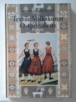 Bild des Verkufers fr Textile Volkskunst Ostpreuens. Irene Burchert, Jrn Barfod zum Verkauf von Herr Klaus Dieter Boettcher