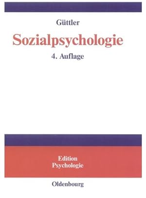 Sozialpsychologie: Soziale Einstellungen, Vorurteile, Einstellungsänderungen (Edition Psychologie...