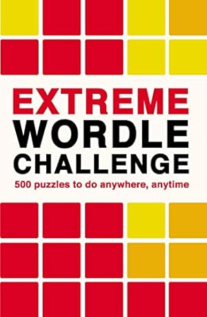 Bild des Verkufers fr Extreme Wordle Challenge: 500 puzzles to do anywhere, anytime (2) (Puzzle Challenge) zum Verkauf von WeBuyBooks