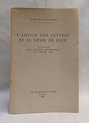 L'amour des lettres et le desir de Dieu: Initiation aux auteurs monastiques du moyen age