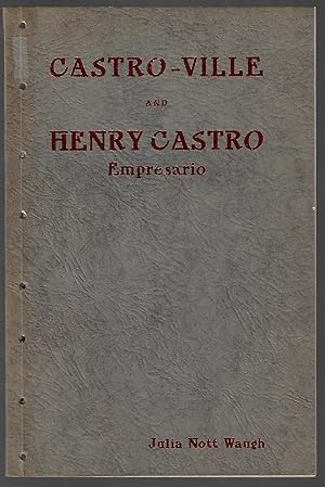Seller image for Castro-Ville and Henry Castro Empresario for sale by Walkabout Books, ABAA