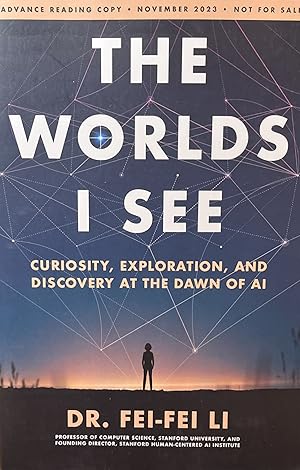 The Worlds I See: Curiosity, Exploration and Discovery at the Dawn of AI