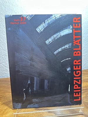 Leipziger Blätter Heft 37. Herausgegeben von der Kulturstiftung Leipzig.