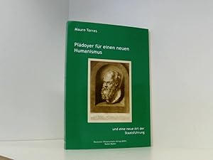 Imagen del vendedor de Pldoyer fr einen neuen Humanismus und eine neue Art der Staatsfhrung a la venta por Book Broker