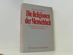 Seller image for Die Religionen der Menschheit Friedrich Heiler. Neu hrsg. von Kurt Goldammer for sale by Book Broker