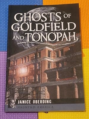 Seller image for Ghosts of Goldfield and Tonopah (Haunted America) for sale by Earthlight Books
