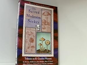 Bild des Verkufers fr The Sacred Mushroom Seeker: Tributes to R. Gordon Wasson by Terence McKenna, Joan Halifax, Peter T. Furst, Albert Hofmann, Richard Evans Schultes, and Others zum Verkauf von Book Broker