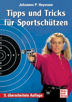 Bild des Verkufers fr Tipps und Tricks fr Sportschtzen zum Verkauf von Modernes Antiquariat - bodo e.V.