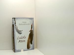 Bild des Verkufers fr Lakota Moon: Ausgezeichnet mit dem Harzburger Eselsohr 2006 Antje Babendererde zum Verkauf von Book Broker