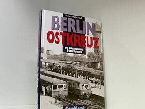 Bild des Verkufers fr Berlin Ostkreuz die Drehscheibe des S-Bahn-Verkehrs zum Verkauf von Book Broker