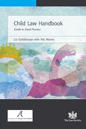 Immagine del venditore per Child Law Handbook: Guide to Good Practice venduto da WeBuyBooks