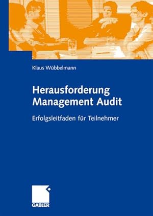 Bild des Verkufers fr Herausforderung Management Audit: Erfolgsleitfaden fr Teilnehmer : Erfolgsleitfaden fr Teilnehmer zum Verkauf von AHA-BUCH