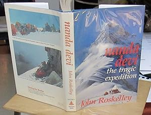 Nanda Devi The Tragic Expedition -- 1987 FIRST EDITION SIGNED