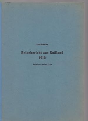 Reisebericht aus Rußland 1910. Briefe an seine Frau. (Vorwort von Gertrud Engels).